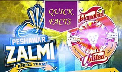Islamabad United vs Peshawar Zalmi T20 2017 PSL Quick Facts