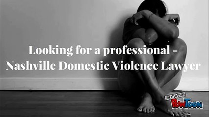 Nashville Domestic Violence Lawyer