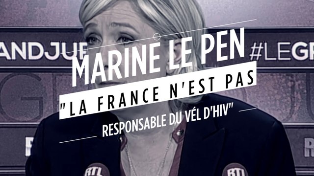 Marine Le Pen : Je pense que la France n’est pas responsable du Vél d’hiv