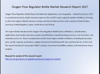 Oxygen Flow Regulator Bottle Market Research Report 2017