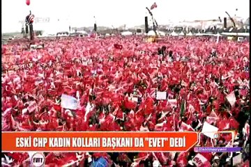 CHP Kadın Kolları Eski Başkanı da ''Evet'' dedi