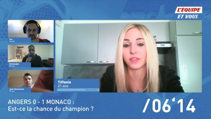 Foot - L'Equipe et vous (extrait) : Angers-Monaco (0-1), la chance du Champion ?