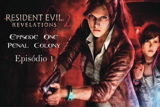 Resident Evil Revelations 2 Detonado CP 1 Clare ( como zerá rápido economizando munição) - YouTube