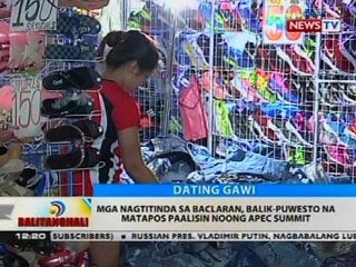 BT: Mga nagtitinda sa Baclaran, balik-puwesto na matapos paalisin noong APEC Summit