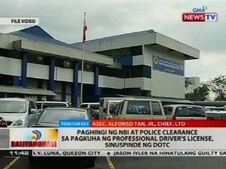 Paghingi ng NBI at police clearance sa pagkuha ng professional driver's license, sinuspinde ng DOTC