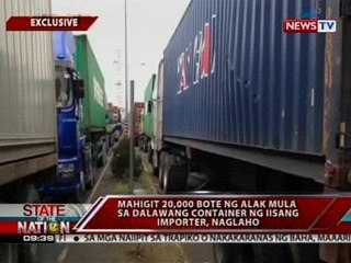 SONA: Mahigit 20,000 bote ng alak mula sa dalawang container ng iisang importer, naglaho