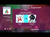 Firenze - Conegliano 3-2 - Highlights - Gara 1 quarti - PlayOff Samsung Gear Volley Cup 2016/17