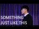 The Chainsmokers & Coldplay - Something Just Like This | Acoustic Cover by Yean