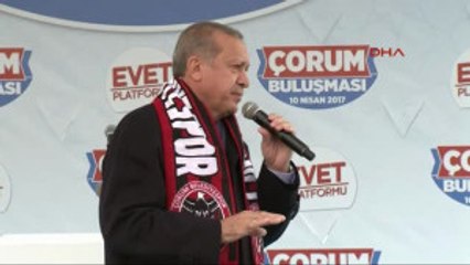 Çorum Cumhurbaşkanı Erdoğan, Çorum Buluşmasında Konuştu 2
