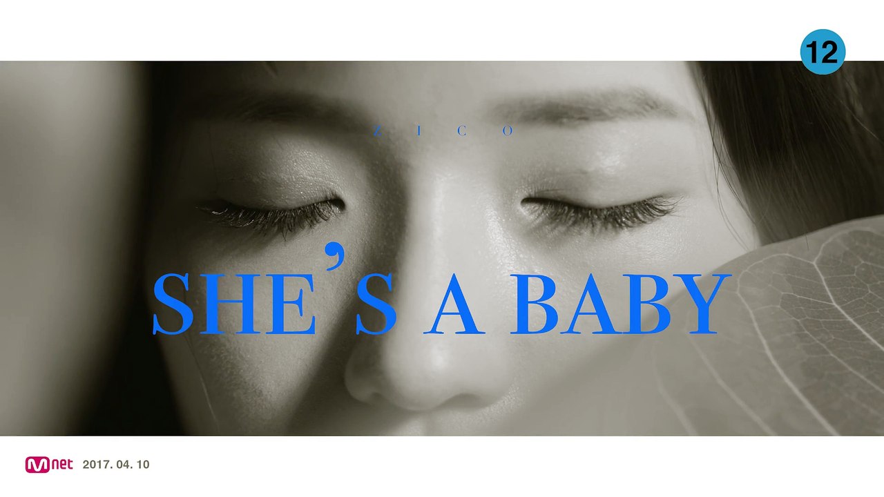 (ZICO) - She's a Baby Official Music Video Teaser