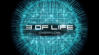 3 Of Life - Overflow ᴴᴰ