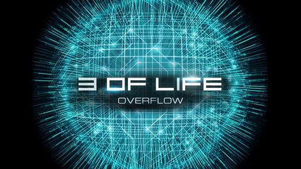 3 Of Life - Overflow ᴴᴰ