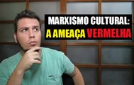 MARXISMO CULTURAL: A AMEAÇA VERMELHA