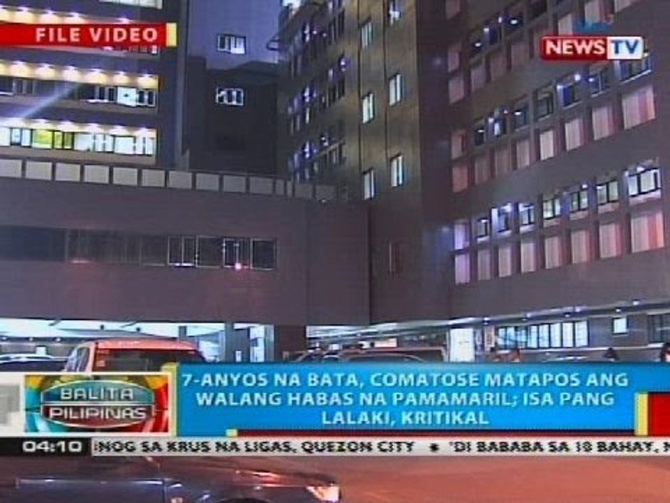 BP: 7-anyos na bata, comatose matapos ang walang habas na pamamaril
