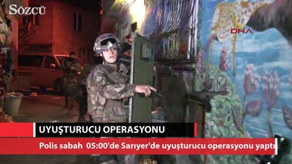 Sarıyer'de uyuşturucu operasyonu