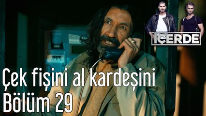 İçerde 29. Bölüm Çek Fişini Al Kardeşini