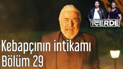 İçerde 29. Bölüm Kebapçının İntikamı