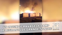 Grande-Synthe: Le camp de migrants réduit en cendres par un incendie