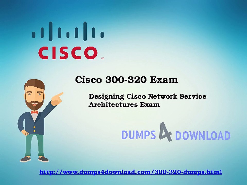 Cisco 300-320 Real Exam Question - Dumps4download.com