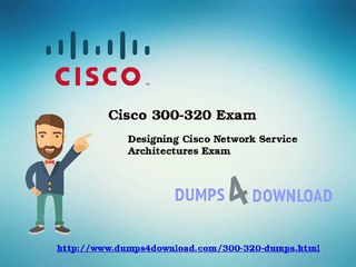 Cisco 300-320 Real Exam Question - Dumps4download.com