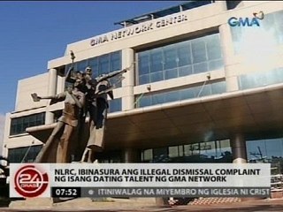 NLRC, ibinasura ang illegal dismissal complaint ng isang dating talent ng GMA Network