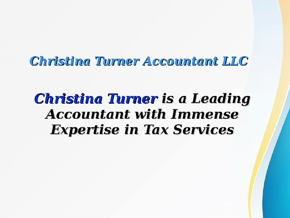 Christina Turner is a Leading Accountant with Immense Expertise in Tax Services
