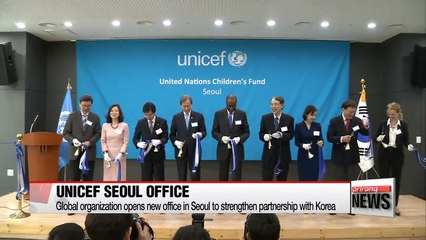 UNICEF opens new office in Seoul to enhance partnership with Korea