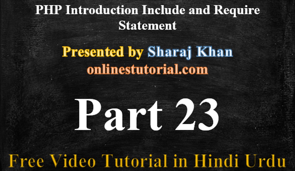 PHP Tutorial in Hindi Urdu 23 - Introduction Include and Require Statement