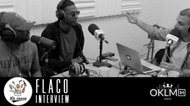 #LaSauce - Invité : FLACO sur OKLM Radio 29/03/17