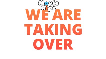 We Are Taking Over - MovieRipe