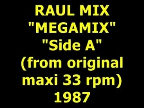 RAUL MIX MEGAMIX Side A Maxi 33 rpm