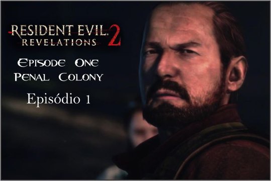 Resident Evil Revelations 2 Detonado CP 1 Barry ( como zerá rápido economizando munição) - YouTube