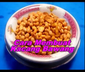 Cara mudah Membuat Kacang Bawang
