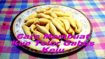 Cara Membuat Kue Telur Gabus
