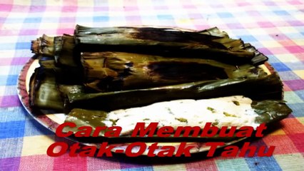 Cara Membuat Otak-Otak Tahu