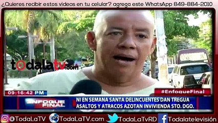 ATRACO SANTO! Ni en Semana Santa los delincuentes dan tregua-Enfoque Fina-Video