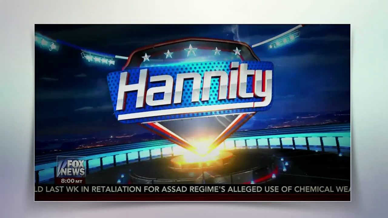 "HANNITY" Hosted by Sean Hannity | Fox News Show | April 11, 2017