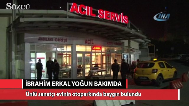 İbrahim Erkal Yoğun Bakıma Alındı