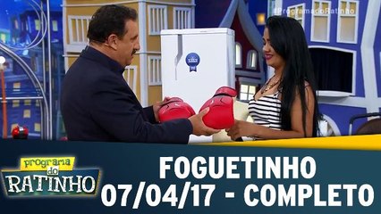 Foguetinho - 07.04.17 - Completo