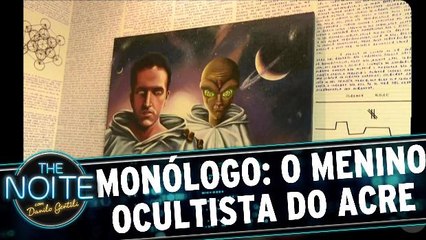 Monólogo: O menino ocultista do Acre