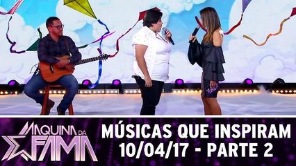 Músicas que inspiram - 10.04.17 - Parte 2