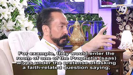 Hypocrites would scheme constantly in order to gather intelligence from our Prophet's (saas) wives