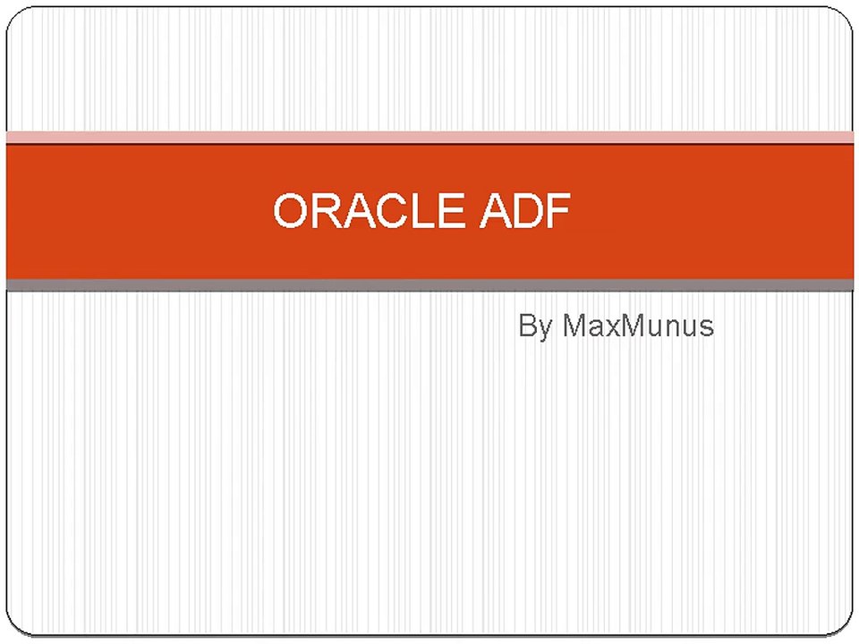 ORACLE_ADF Online Training Offered By MaxMunus