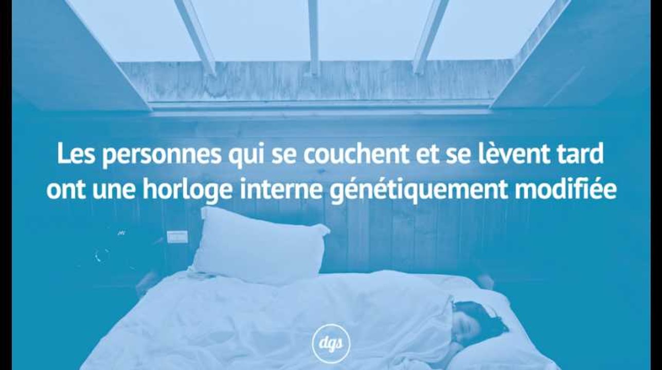 Vous vous couchez et vous vous levez tard ? C'est à cause de vos gènes