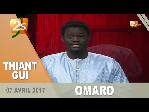 THIANT GUI AVEC OMARO DU 07 AVRIL 2017