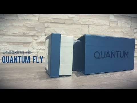 Unboxing e primeiras impressões do Quantum Fly