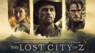 watch the lost city of z movie filming