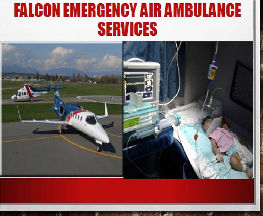 Get Air Ambulance Services in Allahabad and Dibrugarh by Falcon Emergency