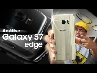 Review (análise) do Samsung Galaxy S7 Edge