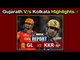 IPL 2017 : GL Vs KKR Match Highlights : Kolkata Crush Gujarat by 10 Wickets- Oneindia Telugu